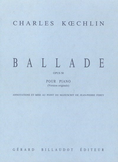 C. Koechlin: Ballade, Opus 50, Klav
