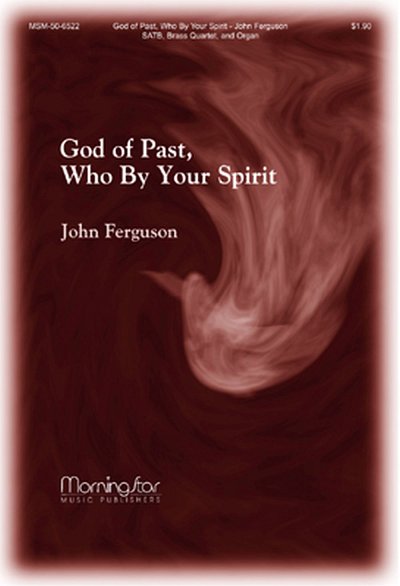 J. Ferguson: God of Past, Who By Your Spirit (Chpa)