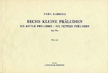 P. Kadosa: 6 kleine Präludien op. 35a 
