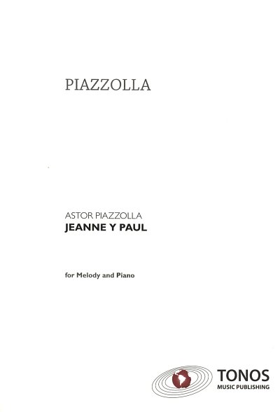 A. Piazzolla: Jeanne y Paul, MelCKlav (KlavpaSt)