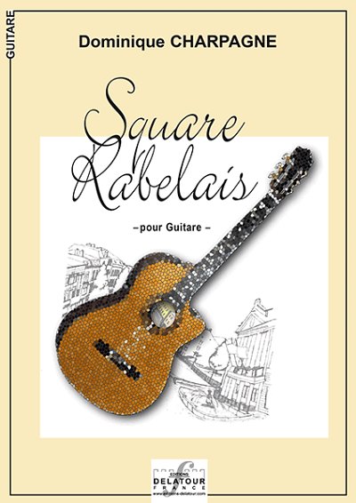 CHARPAGNE Dominique: Square Rabelais für Gitarre