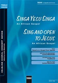 Singa Yesu Singa/Sing and Open to Jesus SSAA a cappella und Drums