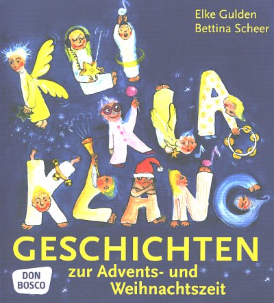 Scheer Bettina + Gulden Elke: Kli Kla Klanggeschichten Zur A