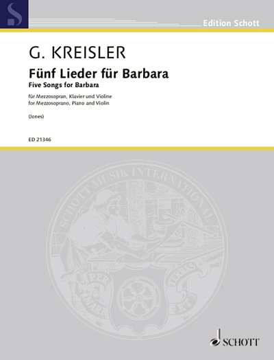 G. Kreisler: Five Songs for Barbara