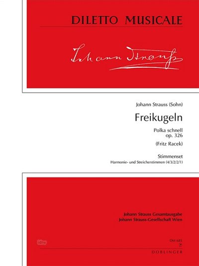 J. Strauss (Sohn): Freikugeln Op 326 Diletto Musicale