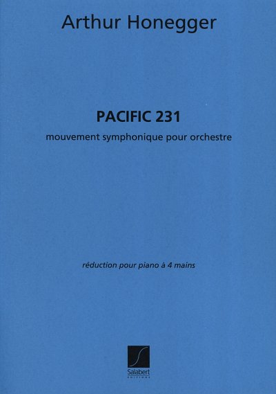 A. Honegger: Pacific 231 Piano 4 Mains Reduc, Klav4m (Part.)
