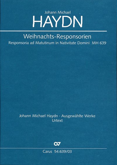 M. Haydn: Weihnachtsresponsorien Mh 639