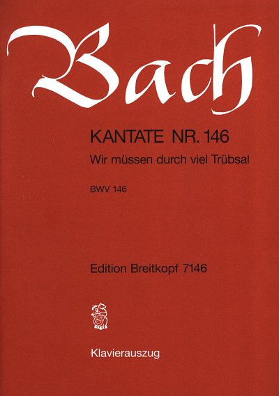 J.S. Bach: Kantate 146 Wir Muessen Durch Viel Truebsal