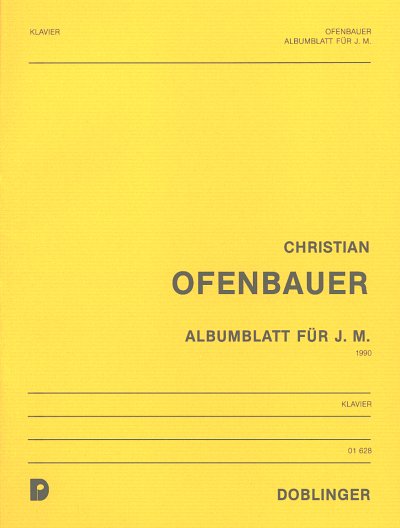 Ofenbauer Christian: Albumblatt Fuer J M