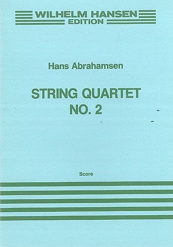 H. Abrahamsen: String Quartet No.2, 2VlVaVc (Part.)