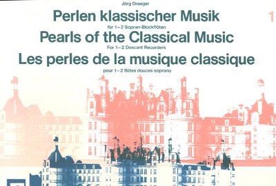 J. Draeger: Perlen klassischer Musik, Heft 1 (Sppart)