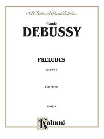 C. Debussy: Preludes, Volume II, Klav