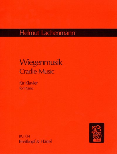 H. Lachenmann: Cradle-Music