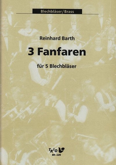 R. Barth: 3 Fanfaren, 5Blech (Part(C)+St)
