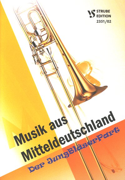 Musik aus Mitteldeutschland - Jungbläserpar, Blechens (Sppa)
