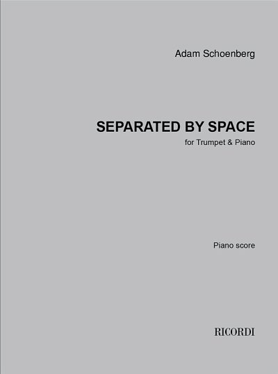 A. Schoenberg: Separated by Space, TrpKlav (KlavpaSt)