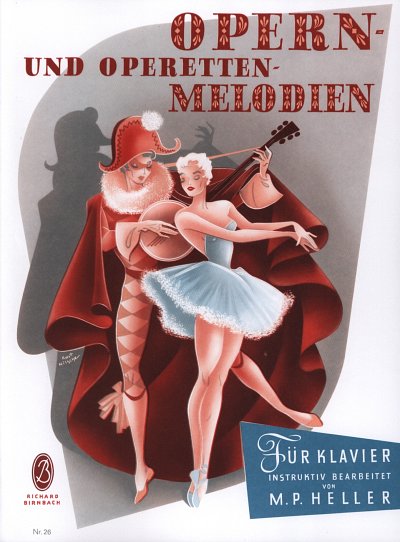M.P. Heller: Opern und Operetten-Melodien, Klav