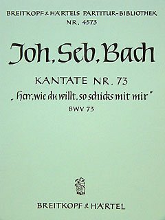 J.S. Bach: Herr, wie du willt, so schicks mit mir BWV 73 Par