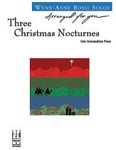 W. Wynn-Anne Rossi: Three Christmas Nocturnes