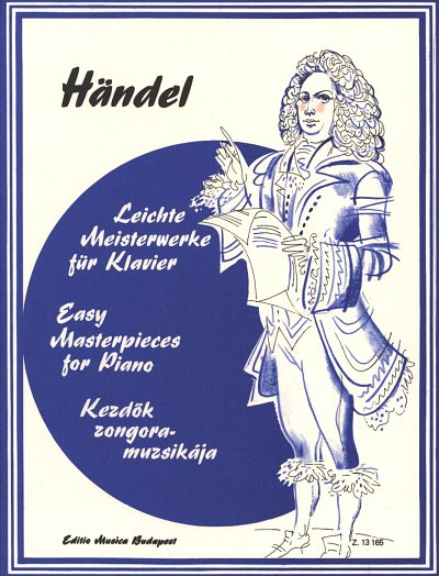 G.F. Händel: Leichte Meisterwerke für Klavier  , Klav