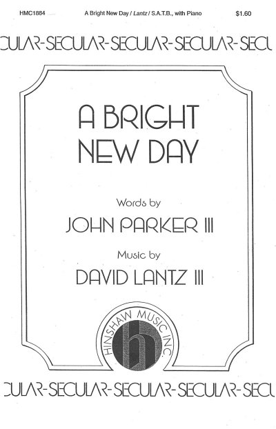 D. Lantz III: A Bright New Day
