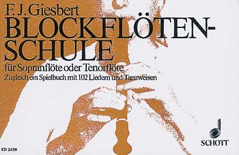 F.J. Giesbert: Blockflöten-Schule 
