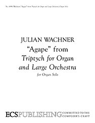 J. Wachner: Triptych for Organ and Large Orchestra: Agape