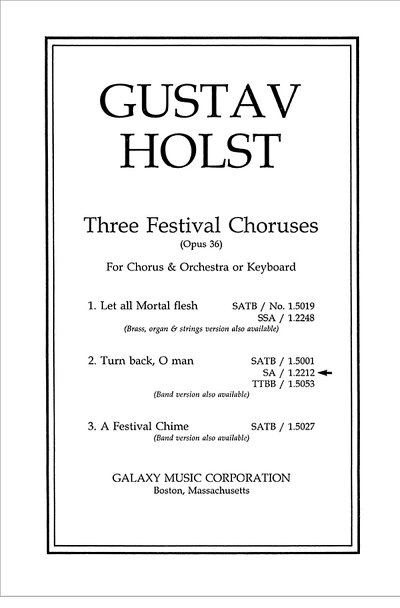 G. Holst: Turn Back O Man from Three Festival Choruses
