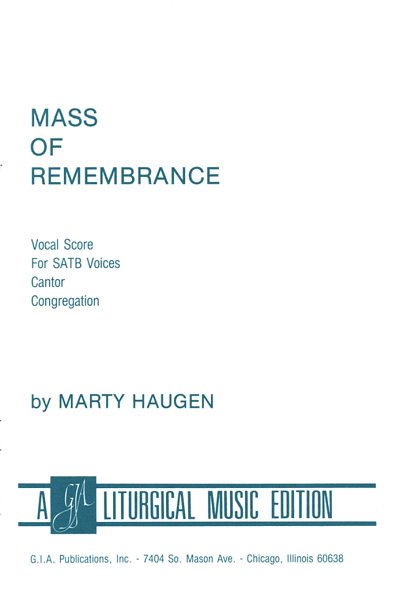 M. Haugen: Mass of Remembrance, Gch;Klav (Chpa)
