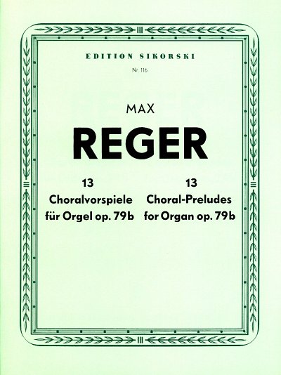 M. Reger: 13 Choralvorspiele Op 79 B
