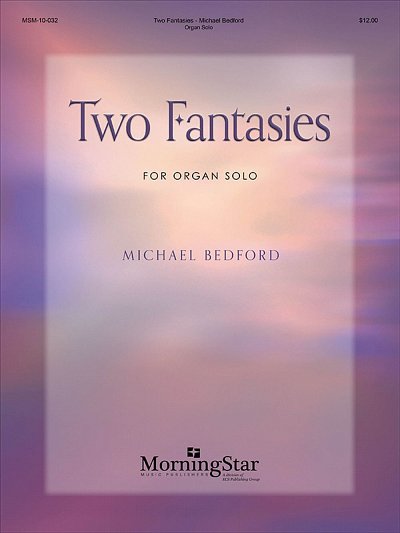 Two Fantasies for Organ Solo, Org