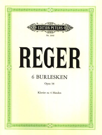 M. Reger: 6 Burlesken op. 58 (München, Herbst 1901)