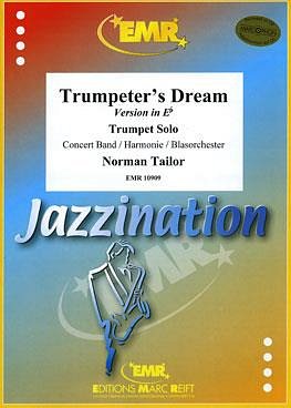 N. Tailor: Trumpeter's Dream (Trumpet Solo), TrpBlaso