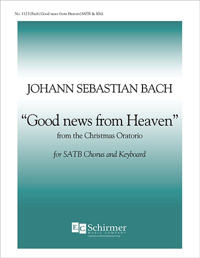 J.S. Bach: Christmas Oratorio: Good News from Heaven