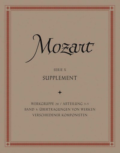 W.A. Mozart: Übertragungen von Werken verschiedener Kom (Bu)