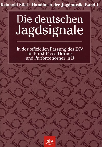 R. Stief: Die deutschen Jagdsignale, Jagdhens (Part.)