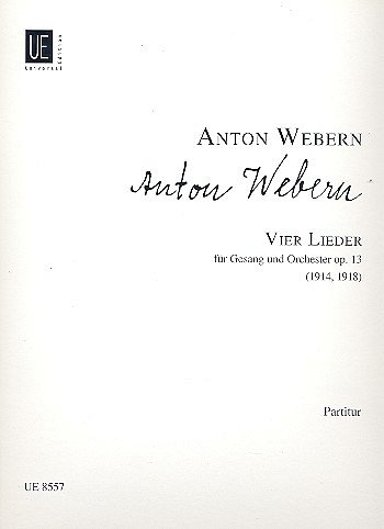 A. Webern: 4 Lieder op. 13