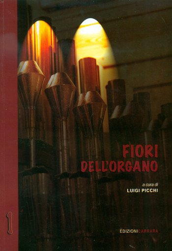 L. Picchi: Fiori dell´organo Vol. 1