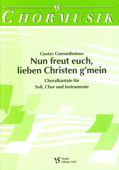 G. Gunsenheimer: Nun Freut Euch Lieben Christen G'Mein