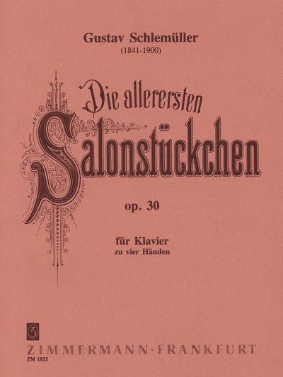 Schlemueller Gustav: Die Allerersten Salonstueckchen