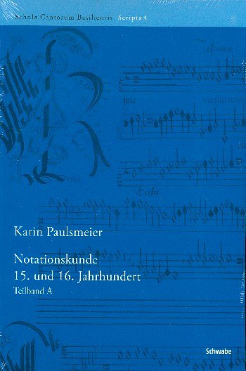 K. Paulsmeier: Notationskunde 15. und 16. Jahrhundert