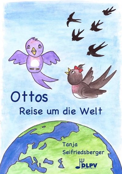 T. Seifriedsberger: Ottos Reise um die Welt, Ges (LB)