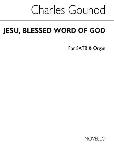 C. Gounod: Jesu Blessed Worl Of God, GchOrg (Chpa)