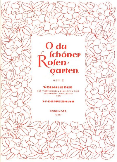 AQ: J.F. Doppelbauer: O Du Schoener Rosengarten 2 (B-Ware)