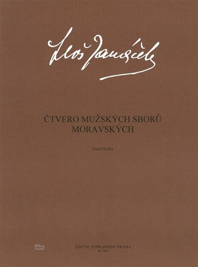 L. Janáček atd.: Vier mährische Männerchöre