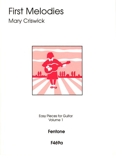 M. Criswick: First Melody - Volume 1, Git