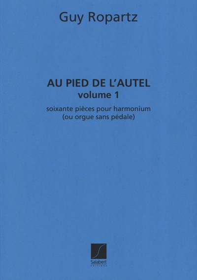 Au Pied De L'Autel 60 Pieces Pour Harmonium (Part.)