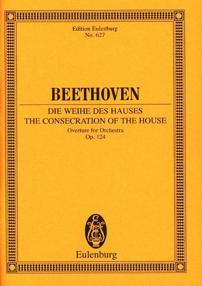 L. v. Beethoven: Die Weihe Des Hauses Op 124 Ouvertuere Eule
