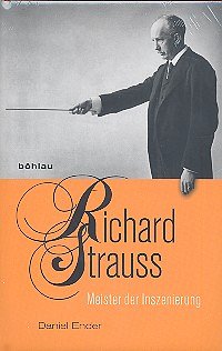 Ender Daniel: Richard Strauss - Meister Der Inszenierung