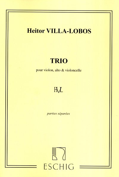 H. Villa-Lobos: Villa-Lobos Trio A Cordes Pties (Stsatz)